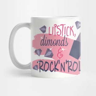 Lipstick Diamonds And Rock 'N' Roll Mug